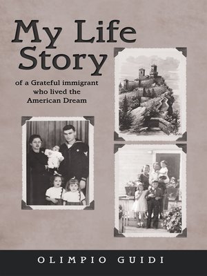 cover image of My Life Story of a Grateful Immigrant Who Lived the American Dream